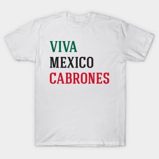 Viva Mexico Cabrones T-Shirt